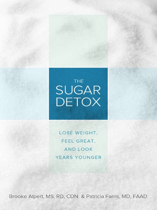 Title details for The Sugar Detox by Brooke Alpert - Available